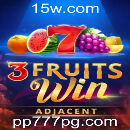PP777 - Descubra o Mundo Emocionante de 3FruitsWin
